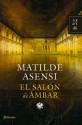 El salón de ámbar - Matilde Asensi