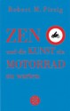 Zen und die Kunst, ein Motorrad zu warten : ein Versuch über Werte - Robert M. Pirsig, Rudolf Hermstein