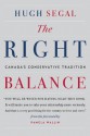 The Right Balance: Canada's Conservative Tradition - Hugh Segal, Pamela Wallin