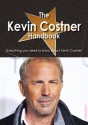 The Kevin Costner Handbook - Everything You Need to Know about Kevin Costner - Emily Smith