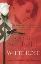 Sophie Scholl and the White Rose - Annette Dumbach, Jud Newborn