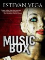 Music Box - Estevan Vega