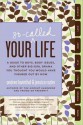 Your So-Called Life: A Guide to Boys, Body Issues, and Other Big-Girl Drama You Thought You Would Have Figured Out by Now - Andrea Lavinthal, Jessica Rozler