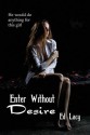 Enter Without Desire - Ed Lacy