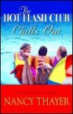 The Hot Flash Club Chills Out - Nancy Thayer