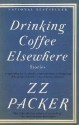 Drinking Coffee Elsewhere - Z.Z. Packer