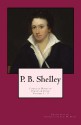 P. B. Shelley: Complete Works of Poetry & Prose, Vol. 1-3 (1914 Edition) - Percy Bysshe Shelley, J.M. Beach