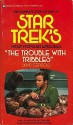 The Trouble with Tribbles - David Gerrold