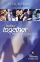 Better Together: What On Earth Are We Here For? - Rick Warren