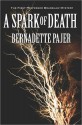 A Spark of Death - Bernadette Pajer