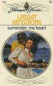 Surrender, My Heart - Lindsay Armstrong