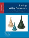 Turning Holiday Ornaments (ELEMENTS OF WOODTURNING) - John Kelsey