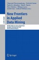 New Frontiers in Applied Data Mining: PAKDD 2009 International Workshops, Bangkok, Thailand, April 27-30, 2009, Revised Selected Papers - Thanaruk Theeramunkong, Cholwich Nattee, Paulo J. L. Adeodato, Nitesh Chawla, Peter Christen, Philippe Lenca, Josiah Poon, Graham Williams