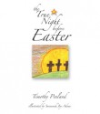 The True Night before Easter - Timothy Penland, Savannah Joy Adams, The Navigators, Paul Miller