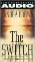 The Switch - Sandra Brown, Jan Maxwell