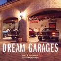 Dream Garages - Kris Palmer, Dave Gooley, Robert Genat, James Mann, Peter Martin, Peter Vincent, Peter Egan