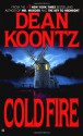 Cold Fire - Dean Koontz