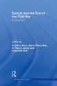 Europe and the End of the Cold War: A Reappraisal - Frederic Bozo, Marie-Pierre Rey, N Piers Ludlow