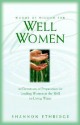 Words of Wisdon for Well Women: 40 Devotions of Preparation for Leading Women at the Well to Living Water - Shannon Ethridge