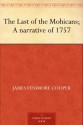 The Last of the Mohicans - James Fenimore Cooper