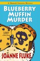 Blueberry Muffin Murder - Joanne Fluke