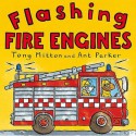 Flashing Fire Engines - Tony Mitton, Ant Parker