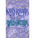 Wild Orchids - Karen Robards