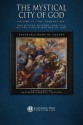 The Mystical City of God, Volume IV "The Coronation": The Divine History and Life of the Virgin Mother of God (Volumes 1 to 4) - Venerable Mary of Agreda, Catholic Way Publishing, George J. Blatter