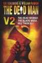 The Dead Man Vol 2: The Dead Woman, Blood Mesa, Kill Them All - Lee Goldberg, William Rabkin, James Reasoner, Harry Shannon, David McAfee