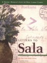 Letters to Sala: A Young Woman's Life in Nazi Labor Camps - Ann Kirschner, Deborah Dwork, Robert Jan Van Pelt