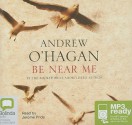 Be Near Me - Andrew O'Hagan, Pride Jerome