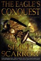 The Eagle's Conquest - Simon Scarrow