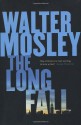 The Long Fall: A Novel - Walter Mosley