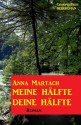 Meine Hälfte - deine Hälfte (Bergroman) (German Edition) - Anna Martach, Steve Mayer