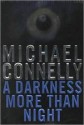 A Darkness More Than Night (Harry Bosch, #7) - Michael Connelly