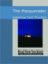 The Masquerader - Katherine Cecil Thurston