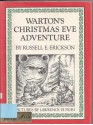 Warton's Christmas Eve Adventure - Russell E. Erickson, Lawrence Di Fiori