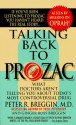 Talking Back to Prozac: What Doctors Aren't Telling You about Today's Most Controversial Drug - Peter R. Breggin, Ginger Ross Breggin