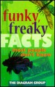 Funky, Freaky Facts Most People Don't Know - The Diagram Group