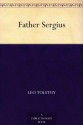 Father Sergius (免费公版书) - Leo Tolstoy