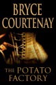 Potato Factory - Bryce Courtenay