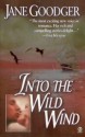 Into the Wild Wind - Jane Goodger