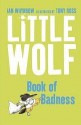 Little Wolf's Book Of Badness - Ian Whybrow