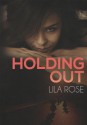 Holding Out - Lila Rose