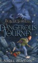 The Dangerous Journey - Nigel Hinton