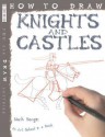 How to Draw Knights and Castles - Mark Bergin