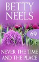 Mills & Boon : Never The Time And The Place (betty Neels Collection) - Betty Neels