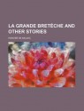 La grande Bretèche and other stories - Honoré de Balzac, Clara Bell