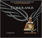 Coriolanus (Arkangel Shakespeare - Fully Dramatized) (Arkangel Complete Shakespeare) - Paul Jesson, Ewan Hooper, Marjorie Yates, William Shakespeare