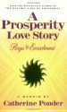 A Prosperity Love Story: Rags to Enrichment: A Memoir - Catherine Ponder